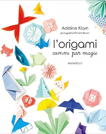 L’origami comme par magie (Adeline Klam)